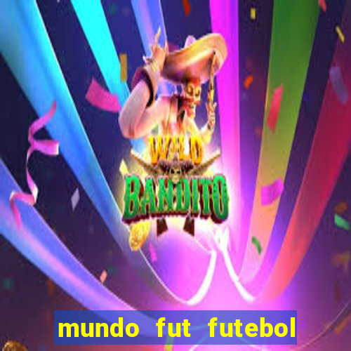 mundo fut futebol ao vivo